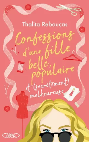 Thalita Rebouças - Confessions d'une fille belle, populaire et (secrètement) malheureuse